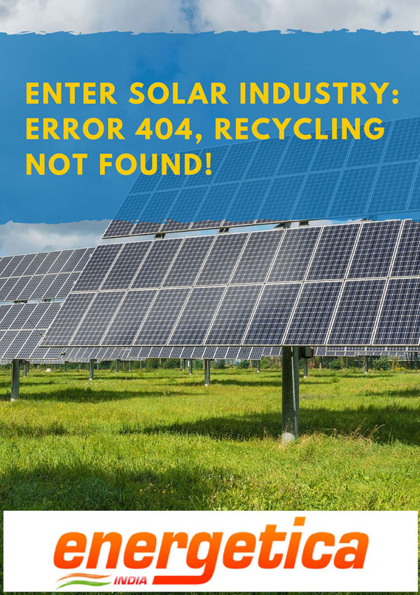 Enter Solar Industry : Error 404, recycling not found!