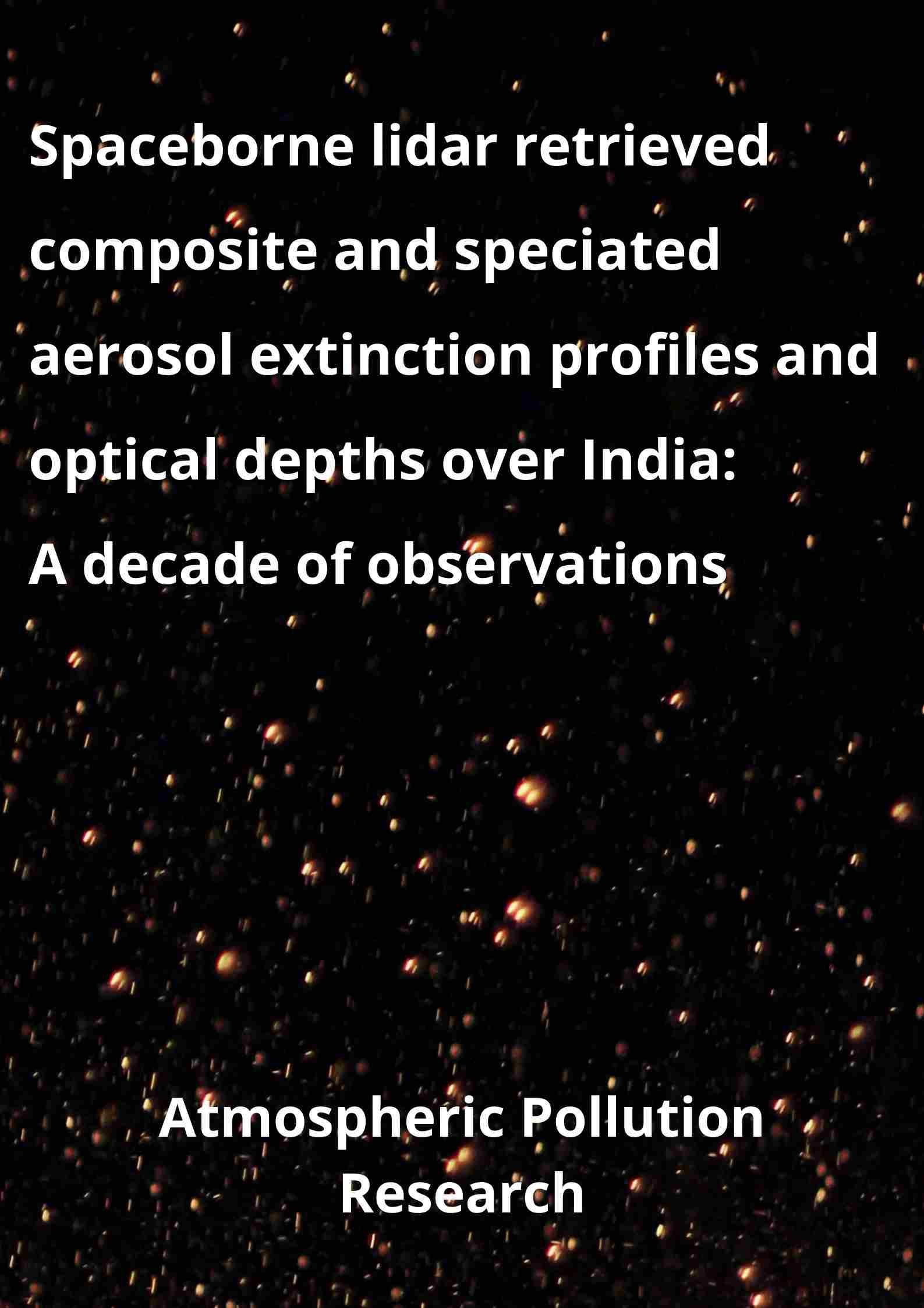 Spaceborne lidar retrieved composite and speciated aerosol extinction profiles and optical depths over India: A decade of observations